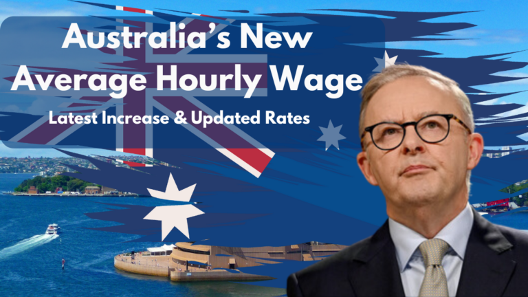 Australia’s New Average Hourly Wage – Latest Increase & Updated Rates