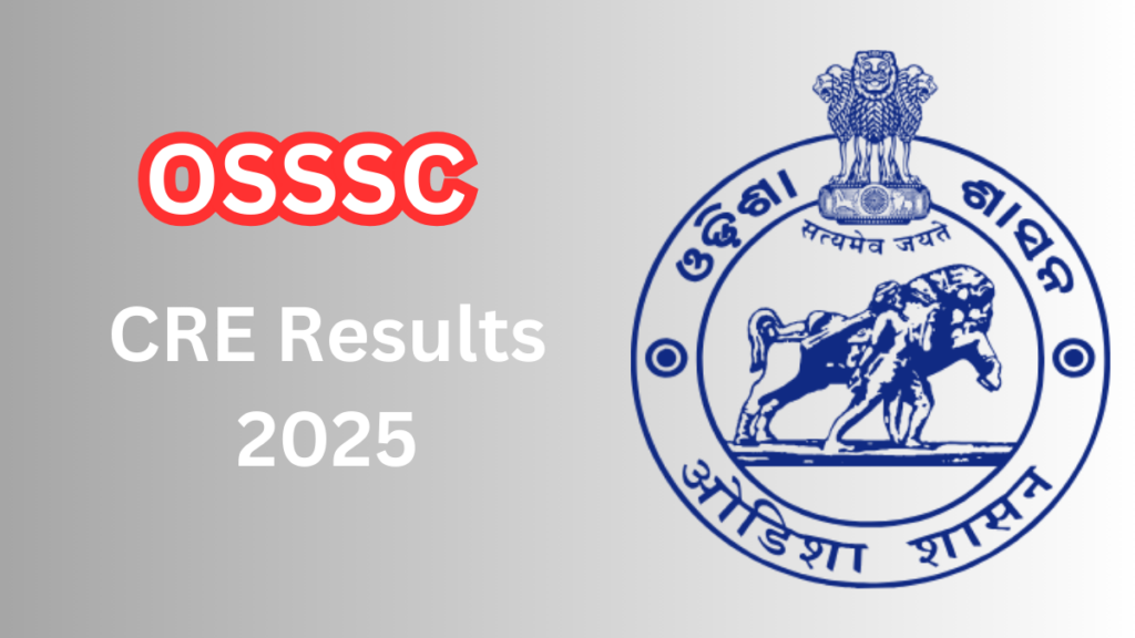 OSSSC CRE IV Results 2025: Detailed Guide on Exam Details, Cut-Offs, and How to Check Your Scores