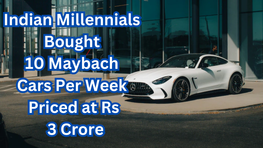 India's Booming Luxury Market: Maybach’s Record-Breaking Sales in 2024 and the Future of Ultra-Luxury Cars