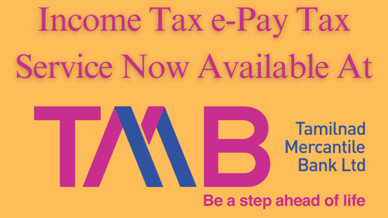 Income Tax e-Pay Tax Service Now Available for Tamilnad Mercantile Bank Customers
