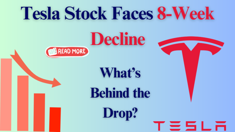 Tesla’s 8-Week Stock Decline: What’s Behind the Drop?