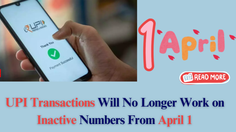UPI Transactions Will No Longer Work on Inactive Numbers From April 1—Here’s Why