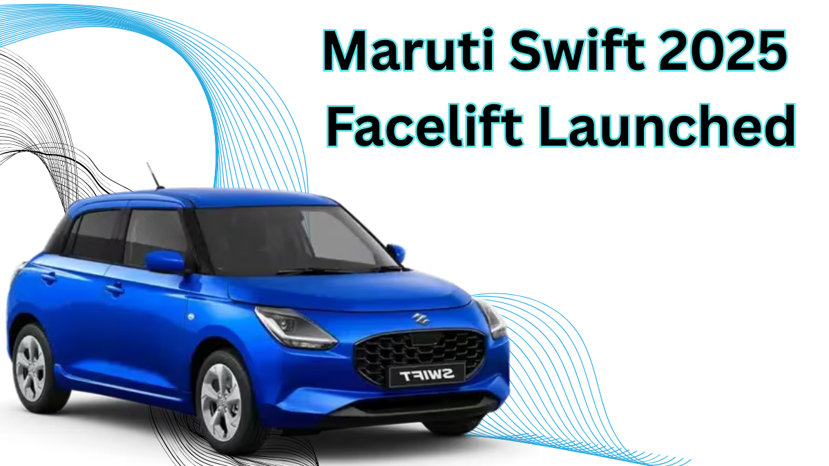 Maruti Swift 2025 Facelift Launched – What’s New in India’s Most Loved Hatchback?