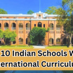 Top 10 Indian Schools With International Curriculum