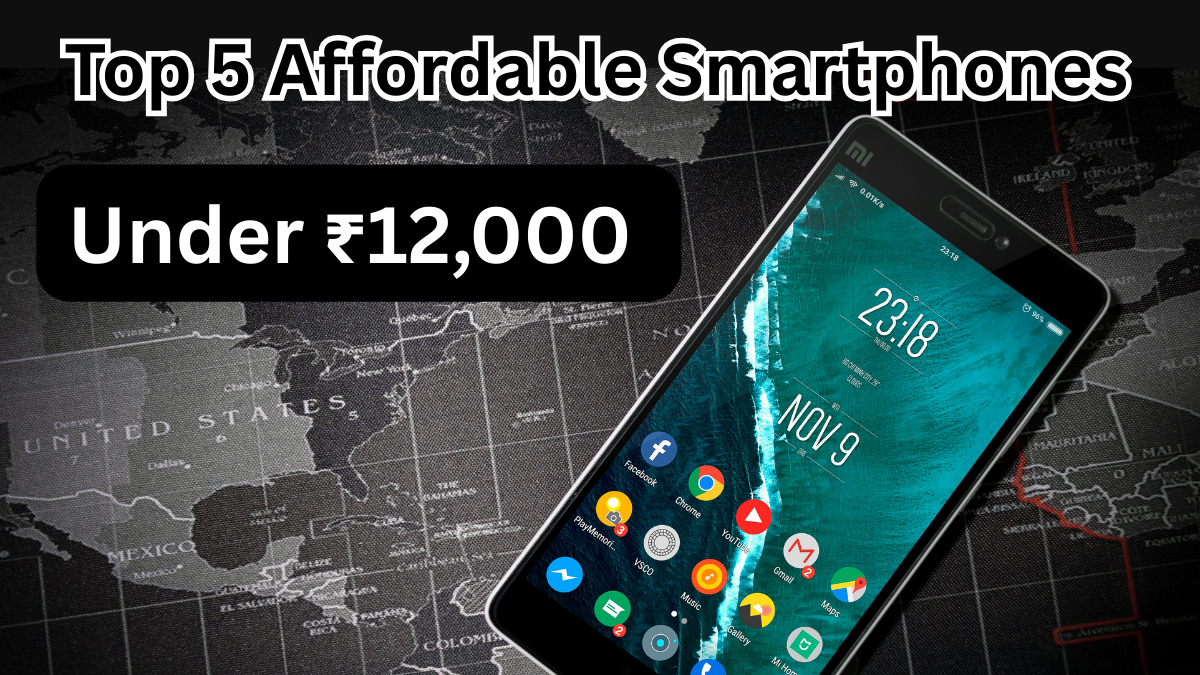 Top 5 Affordable Smartphones Under ₹12,000 for Students in India – 2025 Edition