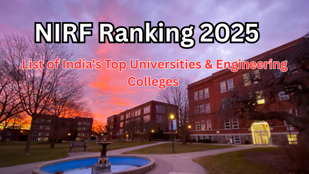 NIRF Ranking 2025 – List of India's Top Universities & Engineering Colleges
