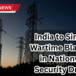 India to Simulate Wartime Blackouts in Nationwide Security Drills: What We Know