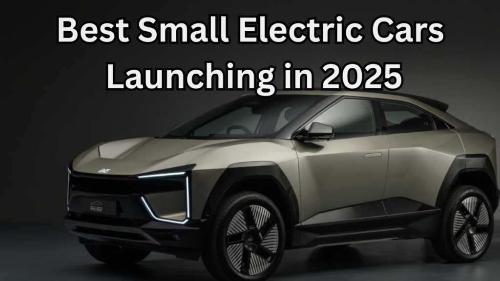 Best Small Electric Cars Launching in 2025