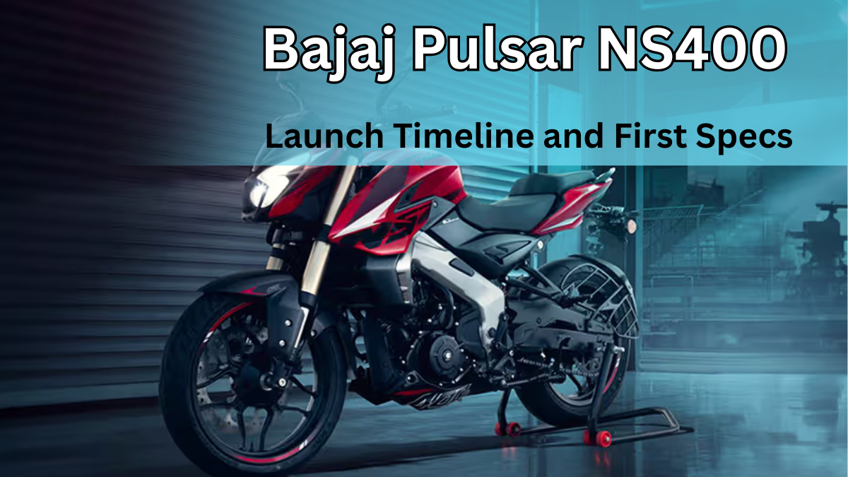 Bajaj Pulsar NS400 – Launch Timeline and First Specs