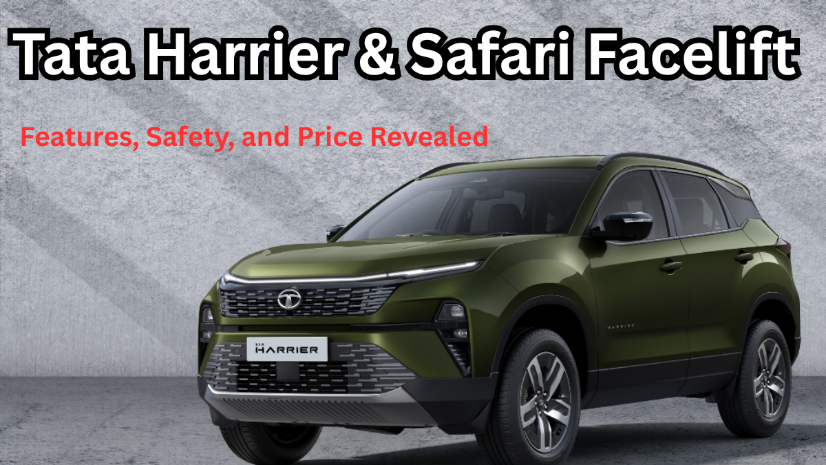 Tata Harrier & Safari Facelift 2025 – Features, Safety, and Price Revealed