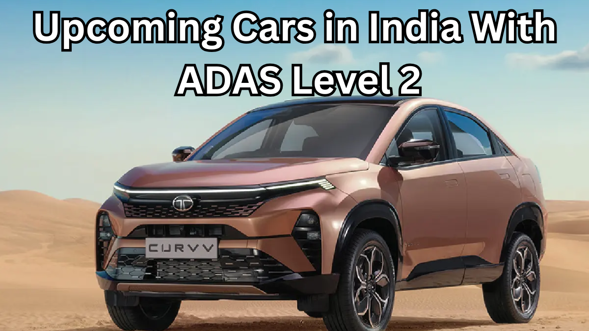 Upcoming Cars in India 2025 With ADAS Level 2 – Safety Upgrade List