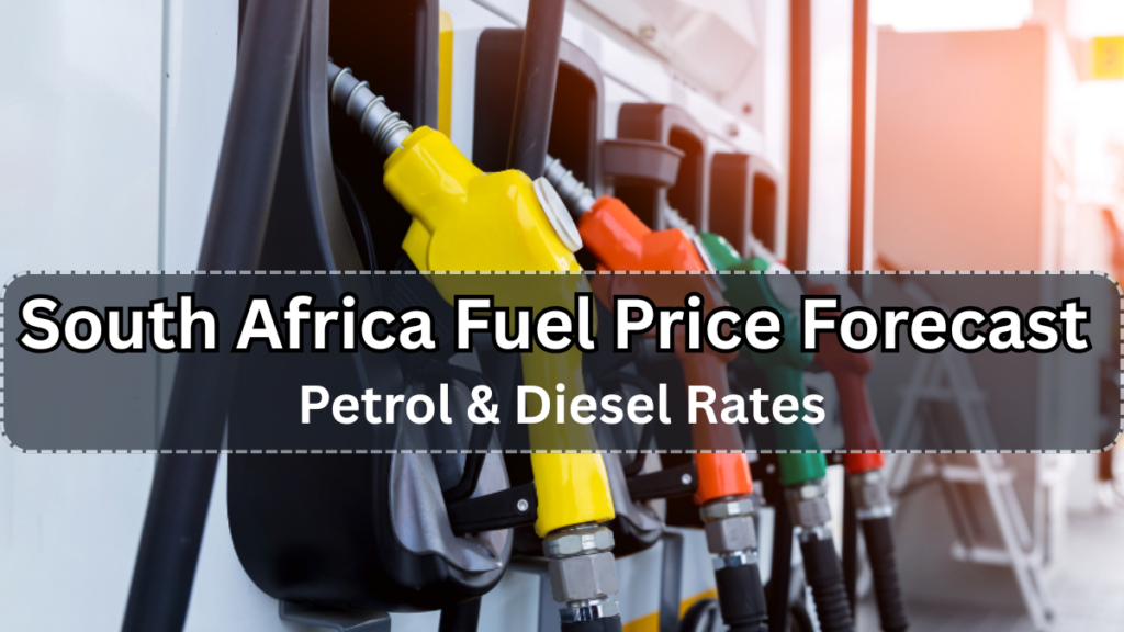 South Africa Fuel Price Forecast 2025 – Petrol & Diesel Rates Outlook