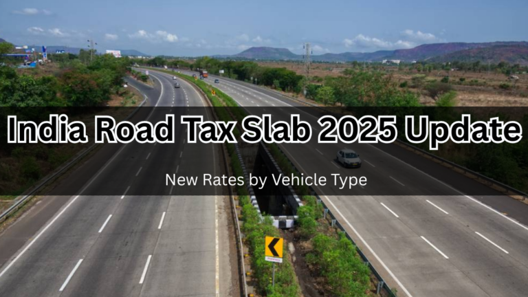 India Road Tax Slab 2025 Update – New Rates by Vehicle Type