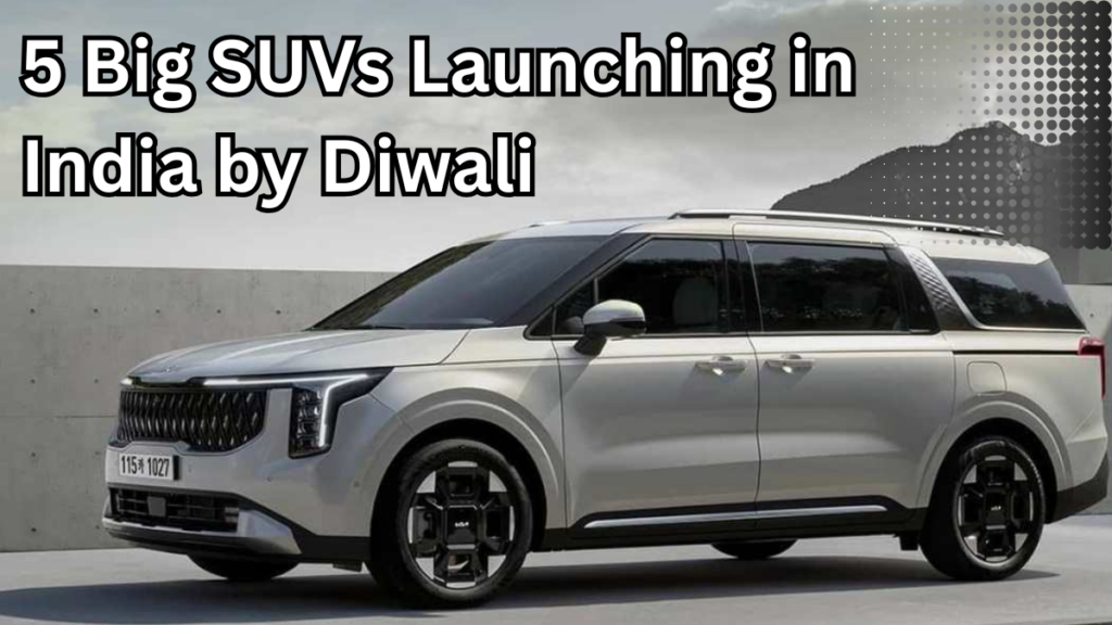5 Big SUVs Launching in India by Diwali 2025 – Dates & Price Expectations
